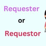 Requester or Requestor? A comparison of both terms with an illustration of a smiling woman holding a clipboard and pen.