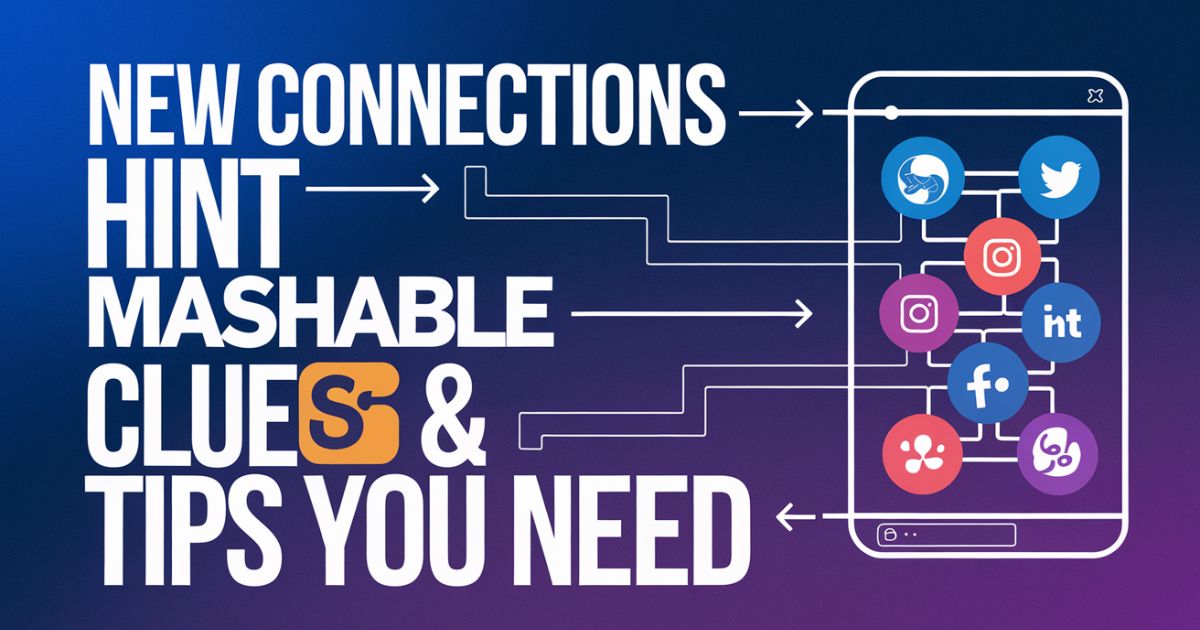 New Connections Hint Mashable Clues & Tips You Need